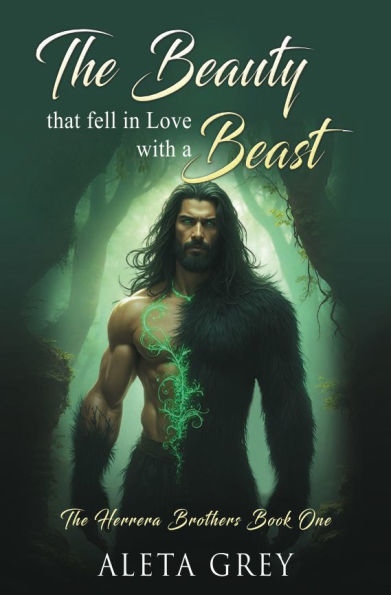 The Beauty That Fell Love With A Beast: Herrera Brothers Book One