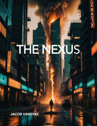 Title: The Nexus, Author: Jacob VanDyke