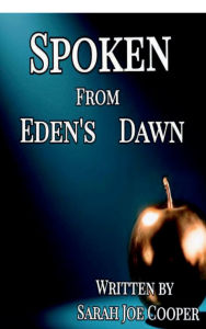 Free pdf electronics ebooks download Spoken From Eden's Dawn by Sarah Cooper in English