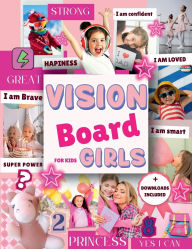 Title: Vision Board for Kids Girls: Clip Art Book Images, Inspirational Pictures Special Designed for Little Ones to Manifest Future Aspects in All Categori, Author: Karima O'connor
