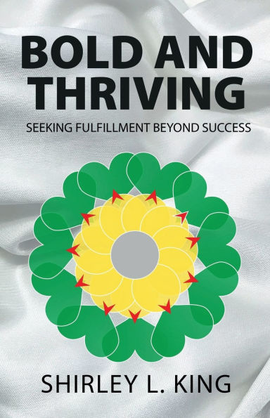 Bold and Thriving: Seeking Fulfillment Beyond Success