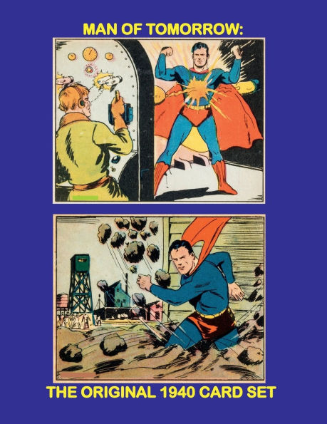 Man Of Tomorrow: The Original 1940 Card Set: