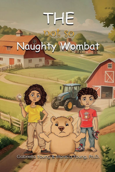 The Not So Naughty Wombat (The "Not So" Collection)