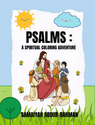 Title: Psalms: A Spiritual Coloring Adventure:, Author: Samaiyah Abdur-Rahman