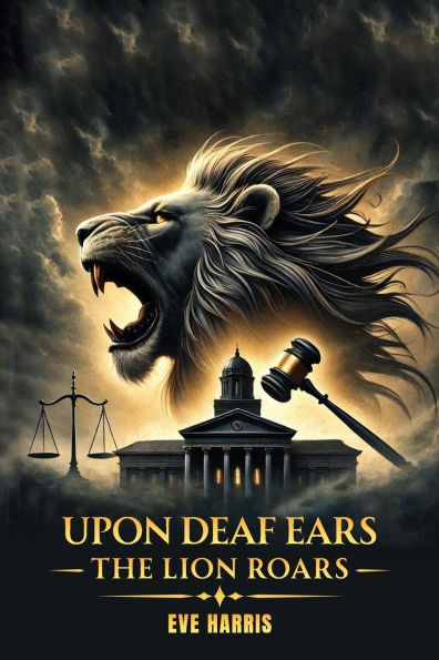 Upon Deaf Ears: The Lion Roars