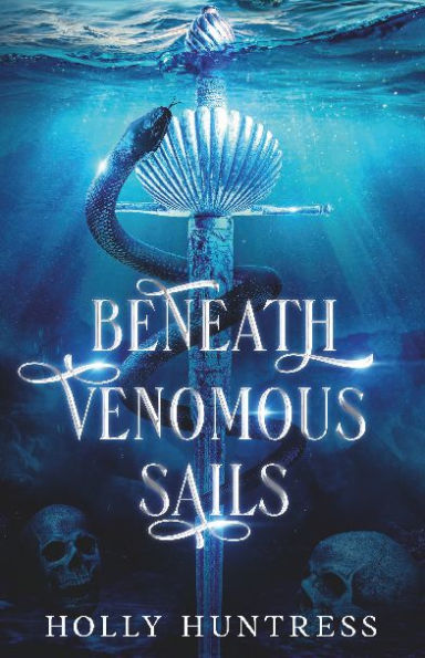 Beneath Venomous Sails