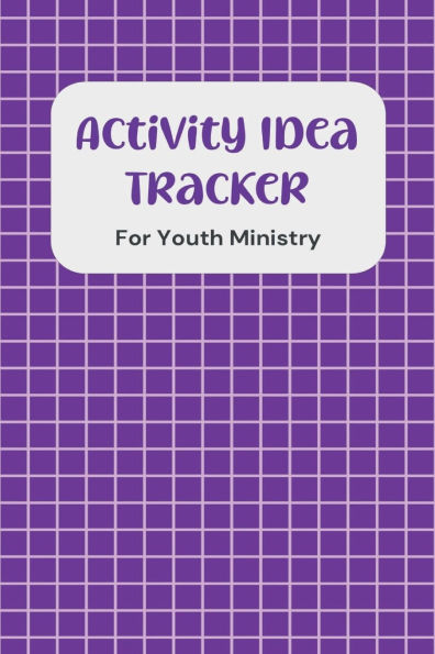 Activity Idea Tracker for Youth Ministry