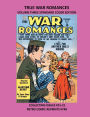 TRUE WAR ROMANCES VOLUME THREE STANDARD COLOR EDITION: COLLECTING ISSUES #15-21 RETRO COMIC REPRINTS #748