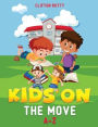 KIDS ON THE MOVE A-Z