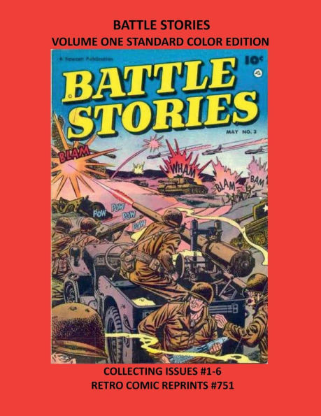 BATTLE STORIES VOLUME ONE STANDARD COLOR EDITION: COLLECTING ISSUES #1-6 RETRO COMIC REPRINTS #751