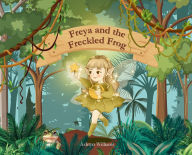 Title: Freya and the Freckled Frog, Author: Ashtyn Williams