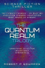 The Quantum Realm Trilogy: A Science Fiction Thriller