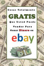 Des Choses Complï¿½tement Gratuites Que Vous Pouvez Vendre Pour Gagner De L'argent Sur eBay