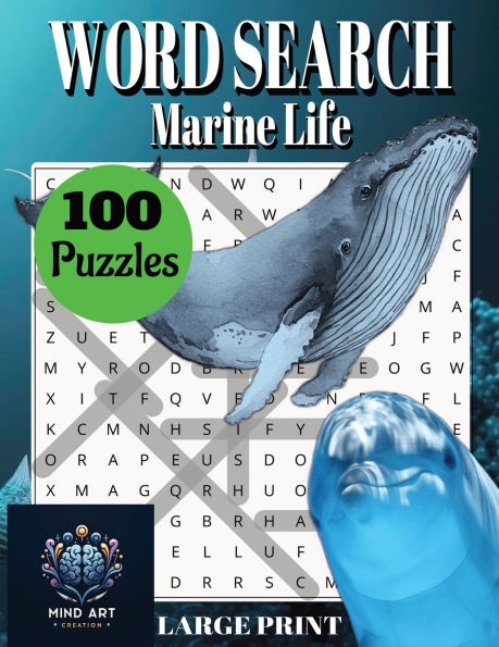 Word Search: Marine Life:Challenging 100 Ocean Themed Puzzles, more than 1200 Hidden Words in Large Print, no glasses needed!