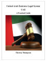 Understanding the United Arab Emirates Legal System: A Practical Guide: