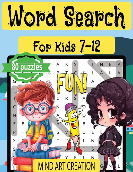 Word Search for Kids 7 - 12: The Perfect Word Search Book for Kids ages 7 to 12. Fun, Easy, Educational & Increase Their Vocabulary