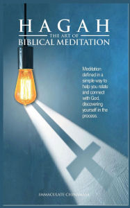 Title: Hagah: The Art of Biblical Meditation:, Author: Immaculate Chinamasa