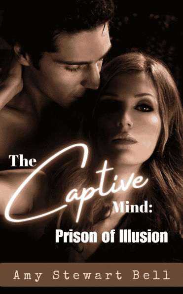 A Captive Mind: Prison of Illusion:(A Gripping Romantic Suspense Thriller with Espionage, Terrorism and International Intrigue)