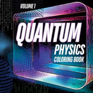 Title: Quantum Physics for the Curious Mind: A Creative Coloring Book:Discover the Beauty of Science Through Art, Author: Zylpress Publishing