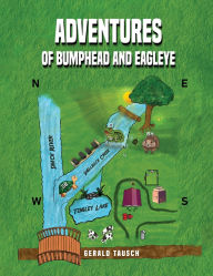 Title: Adventures of Bumphead and Eagleye, Author: Gerald Tausch