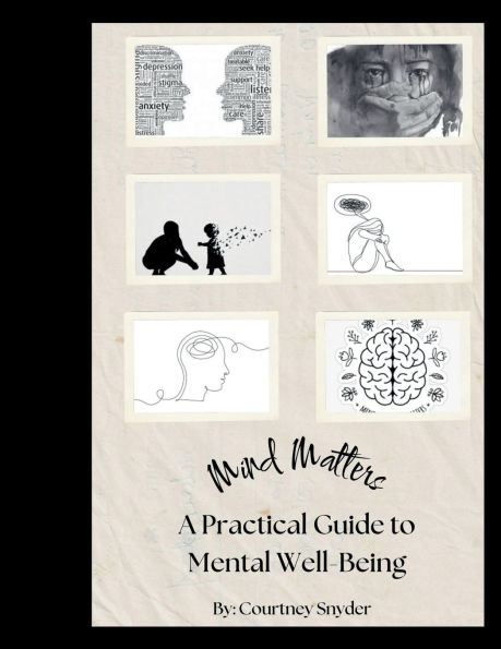 Mind Matters: A Practical Guide to Mental Well Being