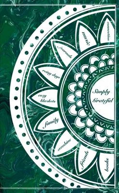 Simply Grateful: A 90 Day Gratitude Journal