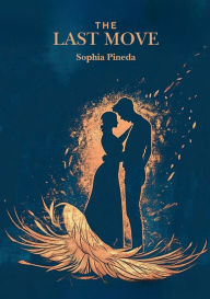 Title: The Last Move, Author: Sophia Pineda