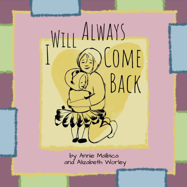 I Will Always Come Back