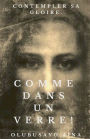 Comme dans un verre ! (French Edition): Contempler sa gloire.