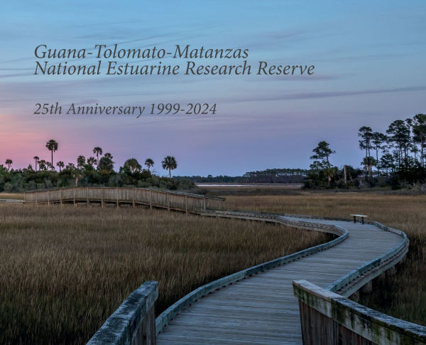 Guana-Tolomato-Matanzas National Estuarine Research Reserve: 25th Anniversary 1999 - 2024