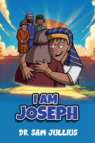 Title: I am Joseph, Author: Sam Jullius