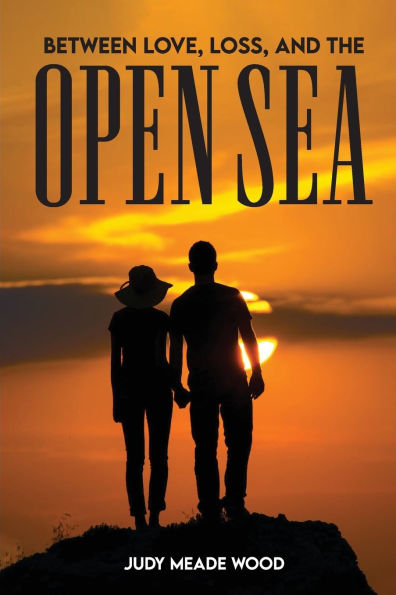 Between Love, Loss, and the Open Sea