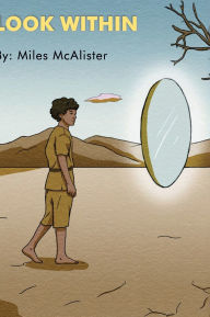 Title: Look Within: A Story About Discovering the Key to Success, Author: Miles McAlister