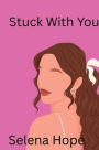 Stuck With You