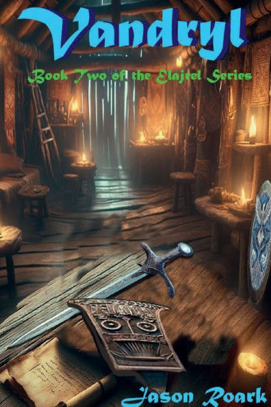 Vandryl: Book Two of the Elajrel Series