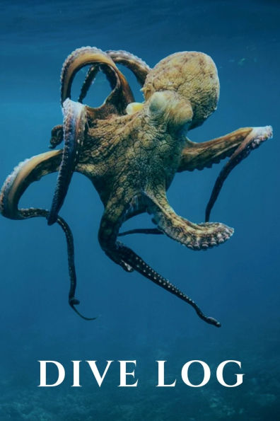 Dive Log: 100 Scuba Diving Logs, Octopus Cover: