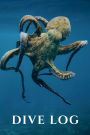Dive Log: 100 Scuba Diving Logs, Octopus Cover: