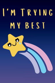 Title: I'M TRYING MY BEST Journal, Author: Daisy Flor