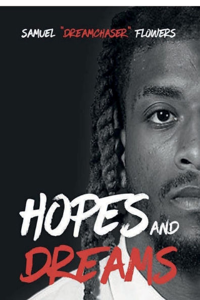 "Hopes & Dreams" The Sam Flowers Juco Story