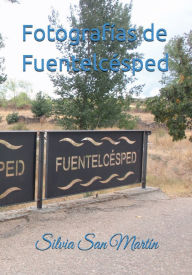 Title: Fotografías de Fuentelcésped, Author: Silvia San Martín