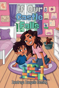 Title: If Our Castle Falls, Author: Zandreya Zanyelle Fleming