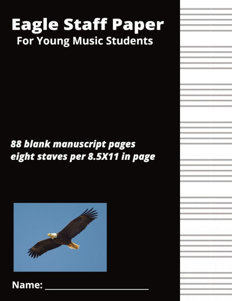 Eagle Staff Paper: Large print wide staff manuscript paper for kids with pictures