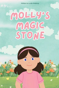Title: Molly's Magic Stone, Author: Lydia Waldrop