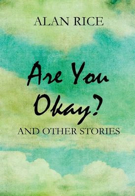 Are You Okay? and Other Stories