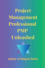 Project Management Professional PMP Unleashed