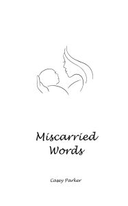 Miscarried Words