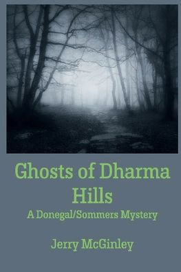 Ghosts of Dharma Hills: Author of A DRIFTLESS MURDER