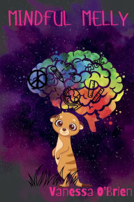 Title: Mindful Melly, Author: Vanessa OBrien