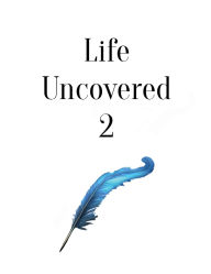 Title: Life Uncovered 2 (With Pictures), Author: Arthur Lee