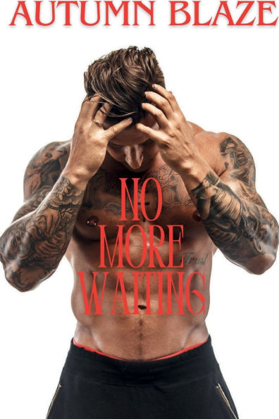 No More Waiting
